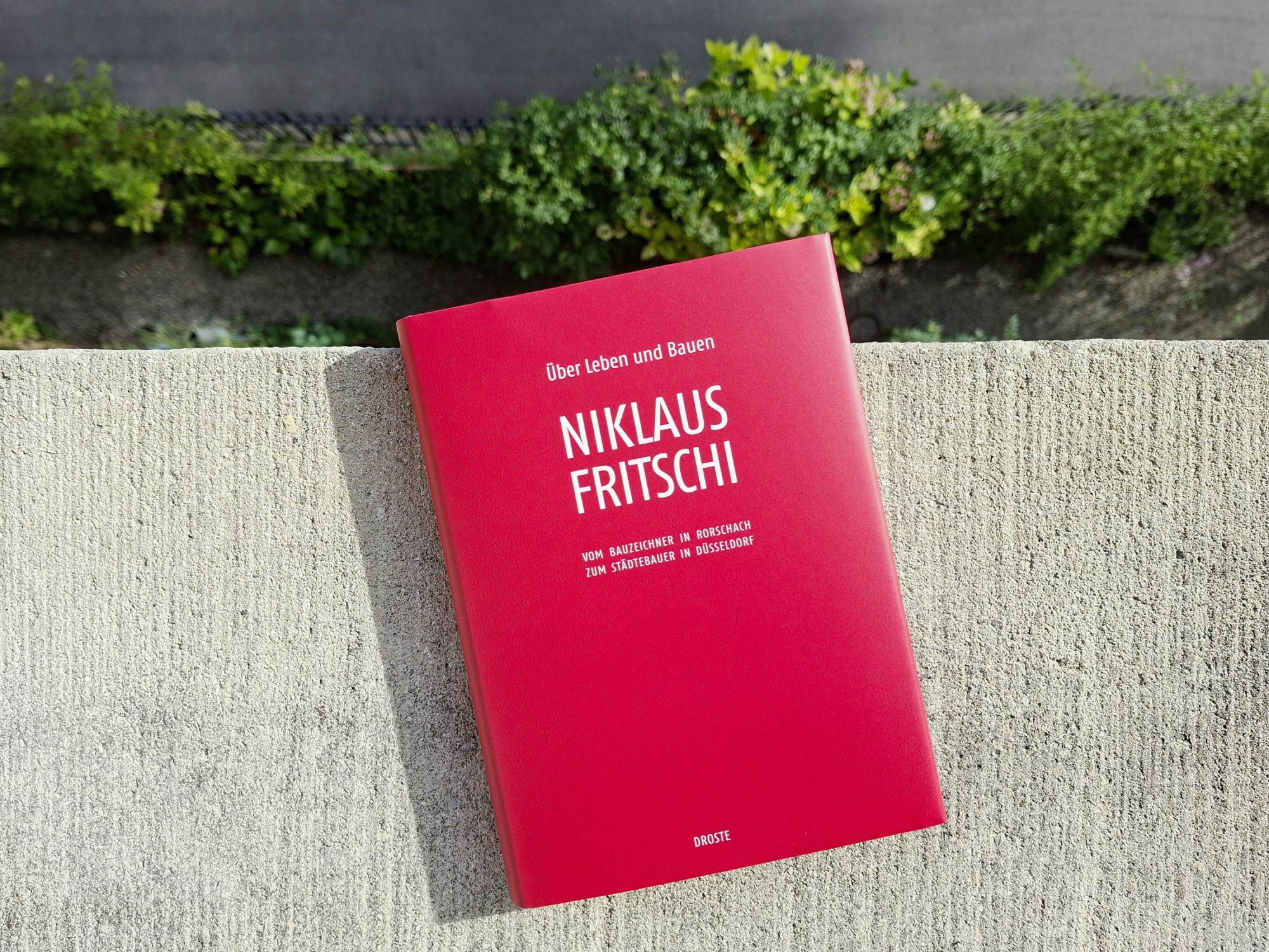 Buchtipp: Niklaus Fritschi – Vom Bauzeichner in Rorschach zum Städtebauer in Düsseldorf