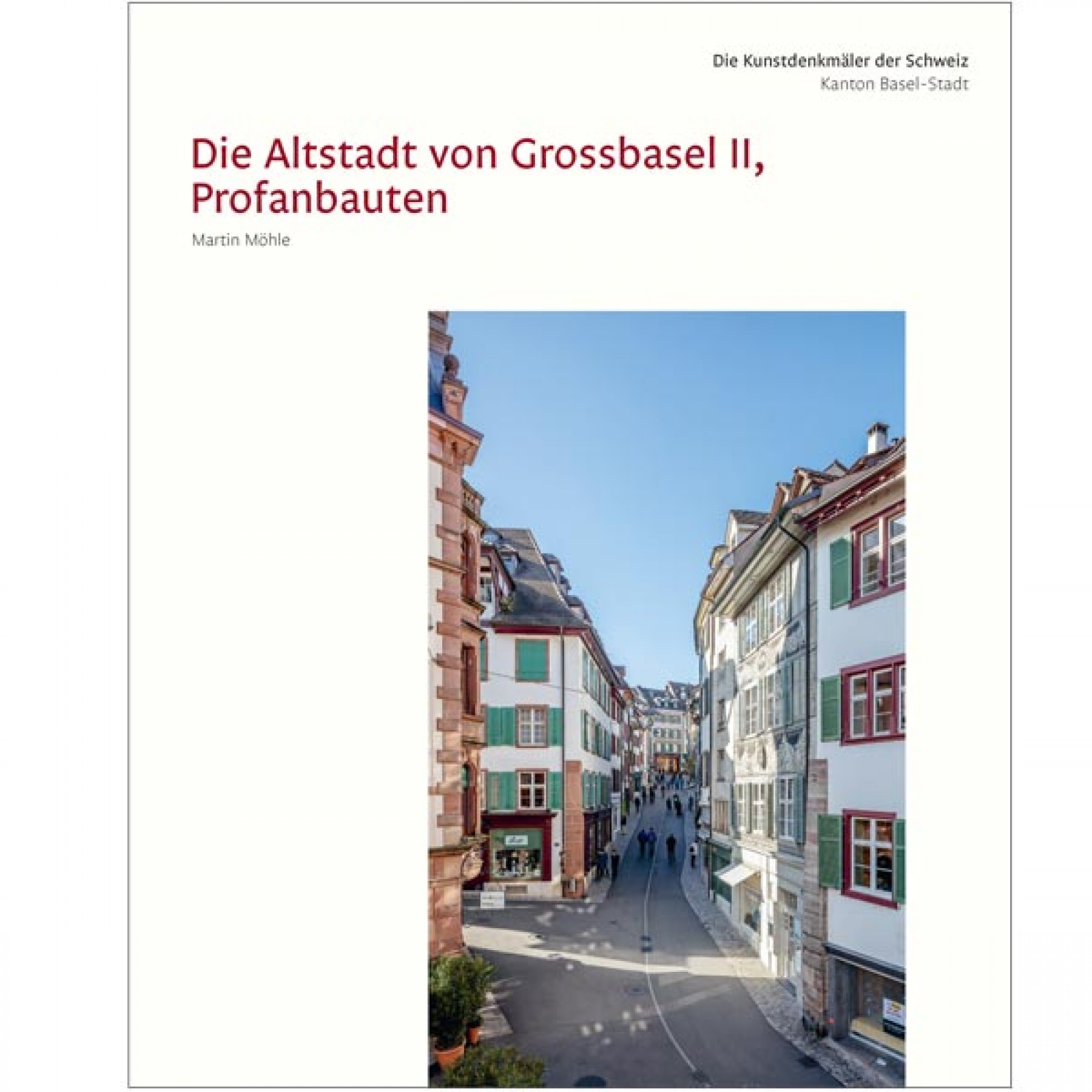 Cover der Neuerscheinung "Die Kunstdenkmäler des Kantons Basel-Stadt VIII. – Die Altstadt von Grossbasel II, Profanbauten" von Martin Möhle. (Foto: zvg)
