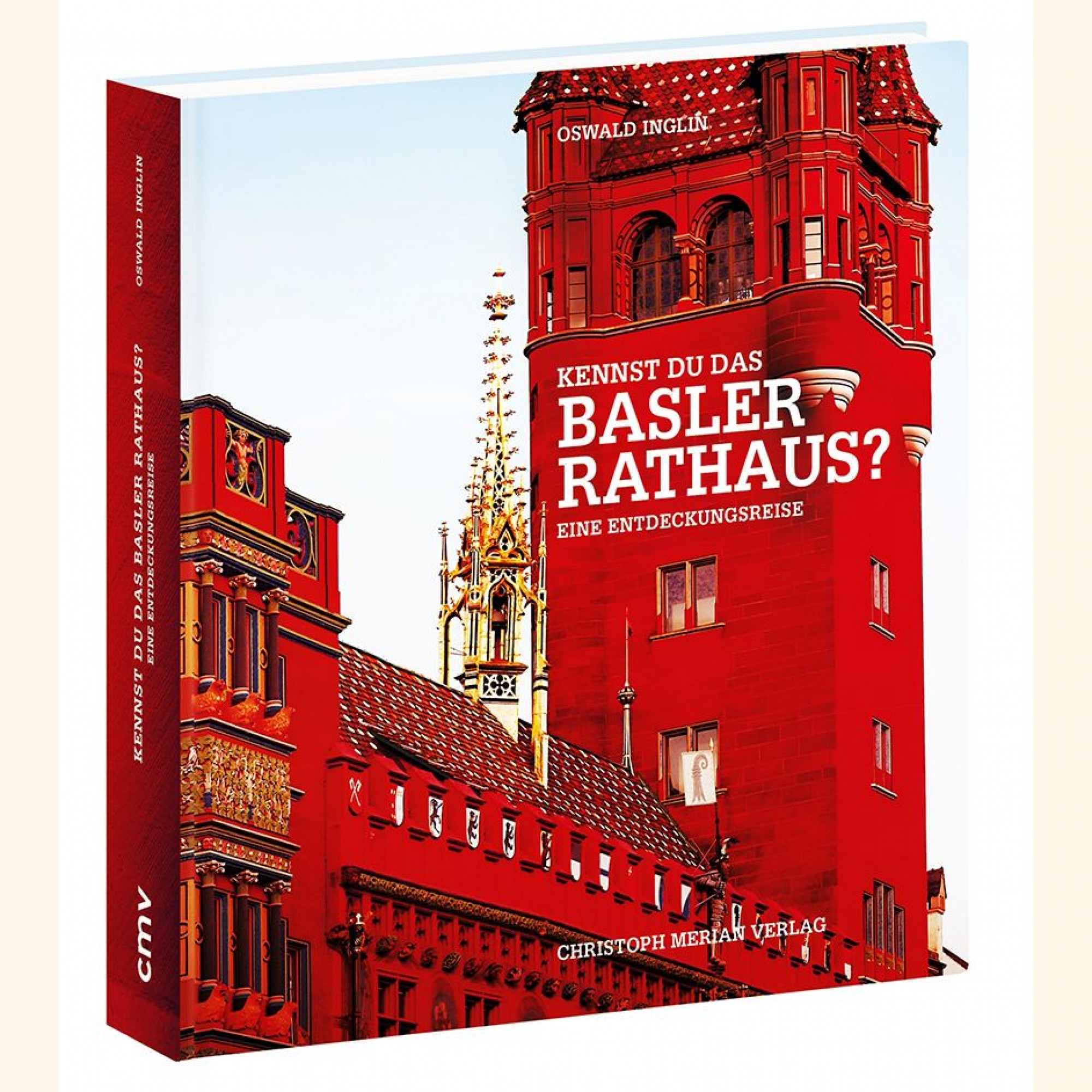  Cover, Oswald Inglin. Kennst Du das Basler Rathaus? 
