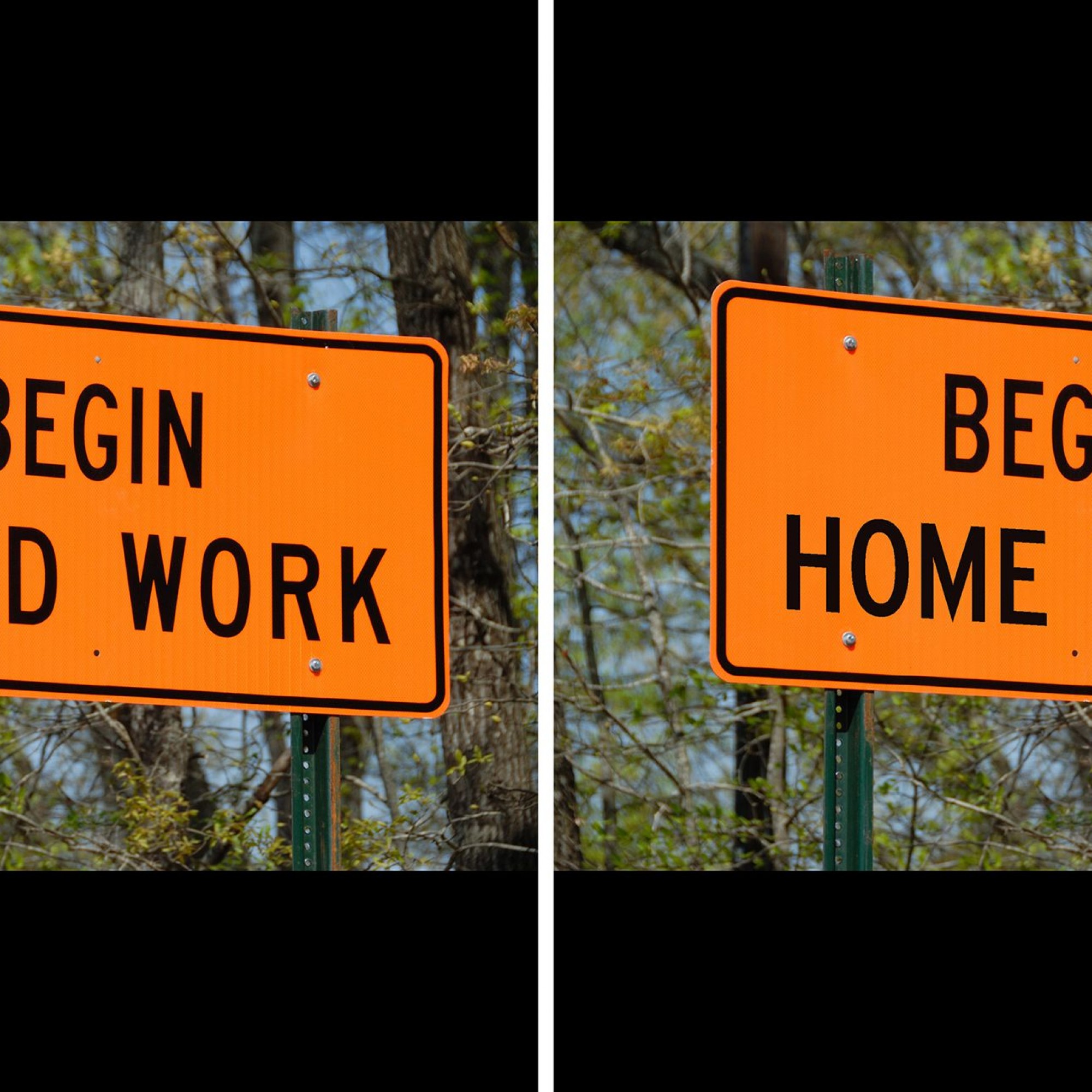 Strassentafel, einmal vor (Begin Road Work) und einmal während der Coronapedemie (Begin Home Work).