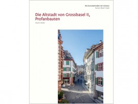 Cover der Neuerscheinung "Die Kunstdenkmäler des Kantons Basel-Stadt VIII. – Die Altstadt von Grossbasel II, Profanbauten" von Martin Möhle. (Foto: zvg)